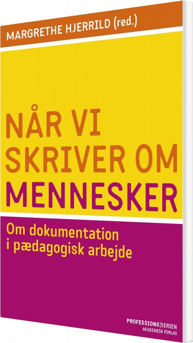Når Vi Skriver Om Mennesker - Margrethe Hjerrild - Bog - Akademisk Forlag