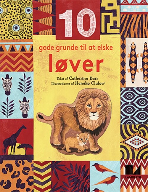 10 Gode Grunde Til At Elske Løver - Catherine Barr - Bog - Lamberth