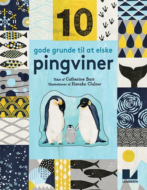 10 Gode Grunde Til At Elske Pingviner - Catherine Barr - Bog - Lamberth