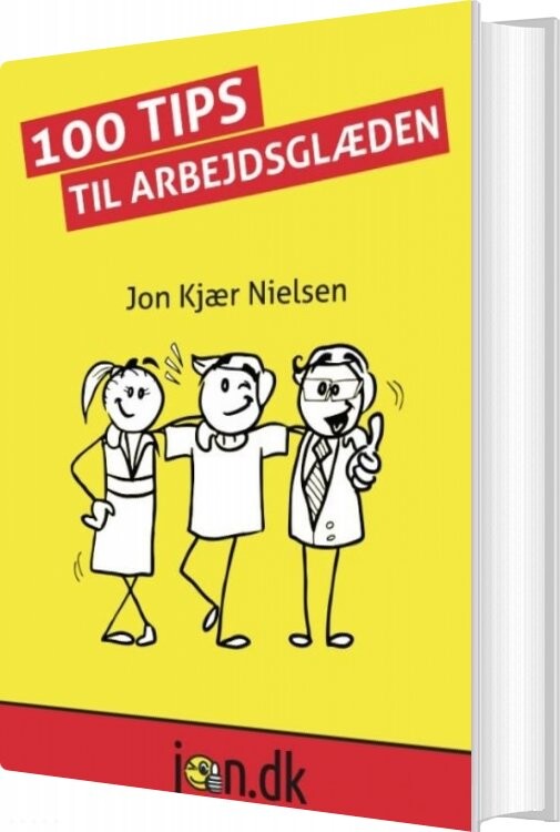 100 Tips Til Arbejdsglæden - Jon Kjær Nielsen - Bog