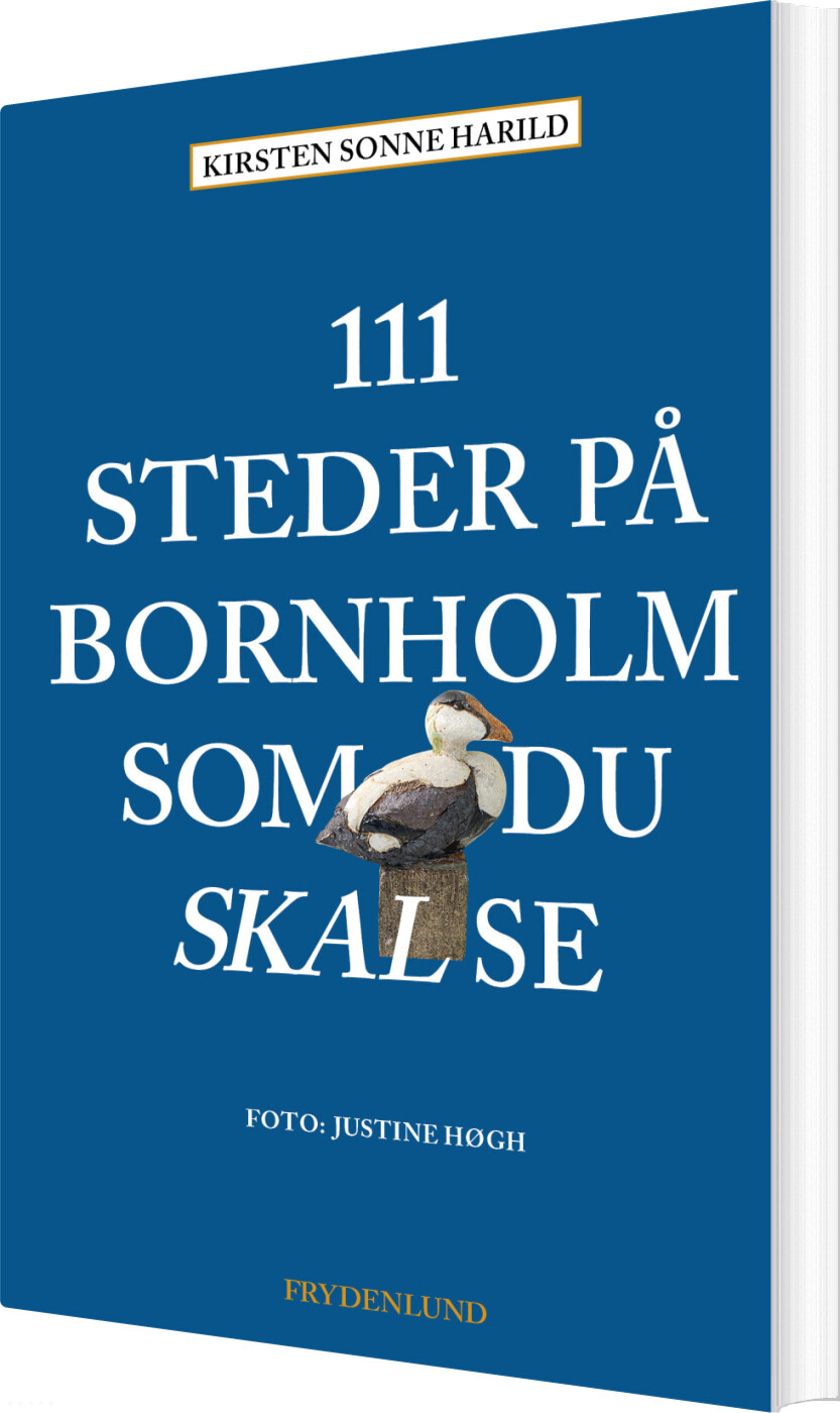 111 Steder På Bornholm Som Du Skal Se - Kirsten Sonne Harild - Bog - Frydenlund