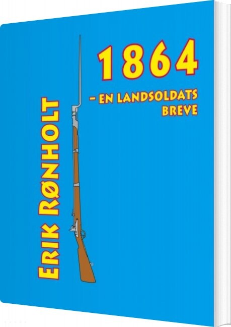 1864 - En Landsoldats Breve - Erik Rønholt - Bog - Forlaget Cornelia