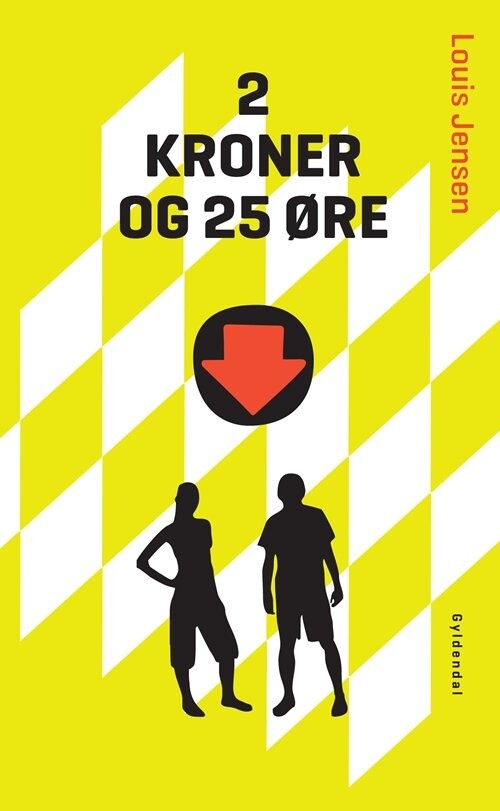 2 Kroner Og 25 øre - Louis Jensen - Bog - Gyldendal