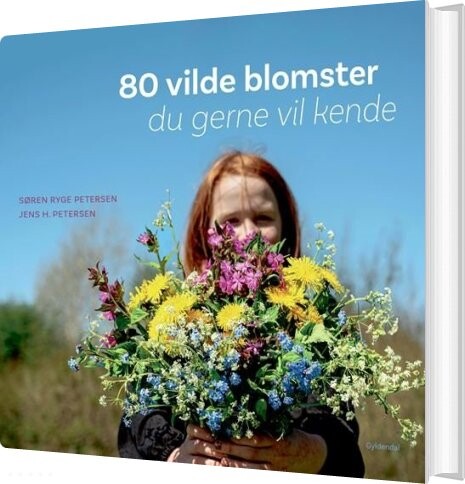 80 Vilde Blomster Du Gerne Vil Kende - Søren Ryge Petersen - Bog - Gyldendal