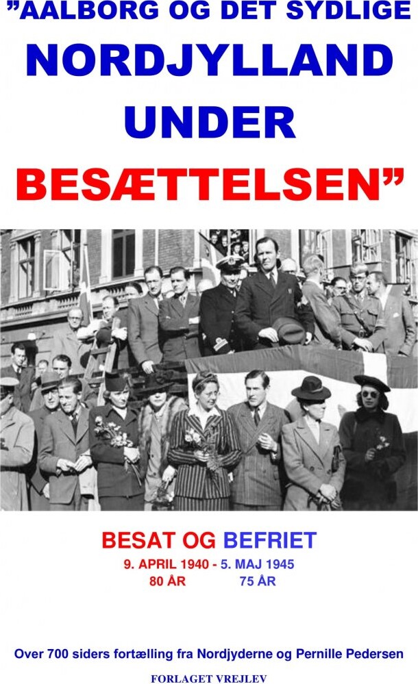 Aalborg Og Det Sydlige Nordjylland Under Besættelsen - Pernille Pedersen - Bog - Forlaget Vrejlev