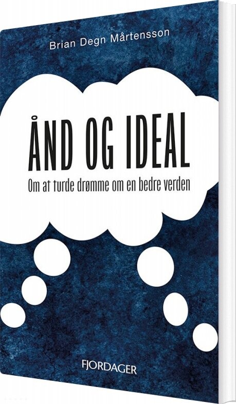 ånd Og Ideal - Brian Degn Mårtensson - Bog - Fjordager