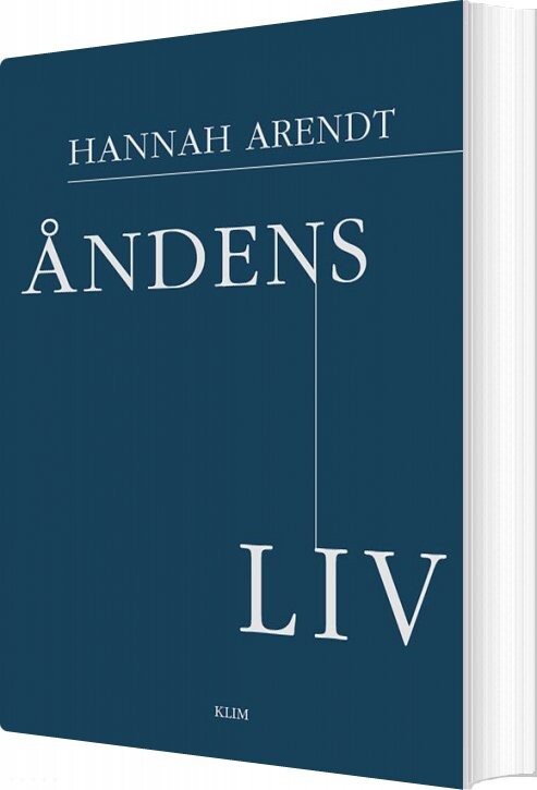 åndens Liv - Hannah Arendt - Bog - Klim