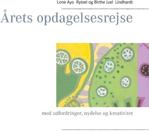 årets Opdagelsesrejse - Birthe Juel Lindhardt - Bog - Books On Demand