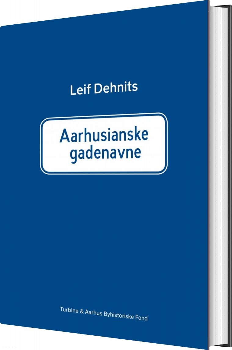 Aarhusianske Gadenavne - Leif Dehnits - Bog - Turbine