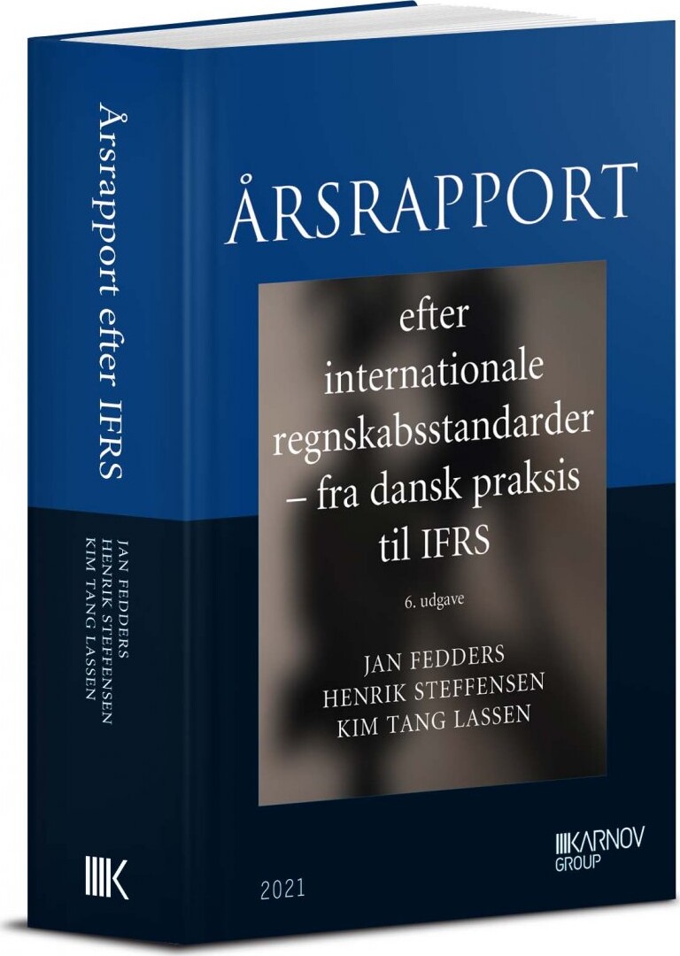 årsrapport Efter Internationale Regnskabsstandarder - Fra Dansk Praksis Til Ifrs - Henrik Steffensen - Bog - Karnov Group