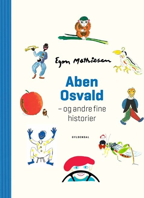 Aben Osvald Og Andre Fine Historier - Egon Mathiesen - Bog - Gyldendal