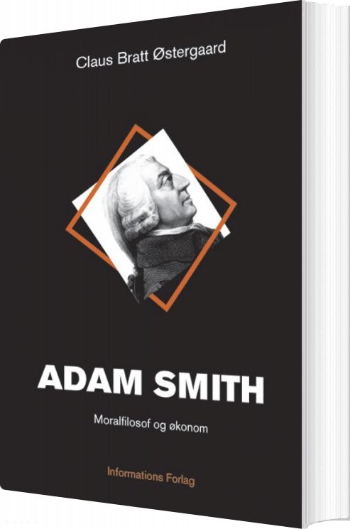 Adam Smith - Claus Bratt østergaard - Bog - Informations Forlag