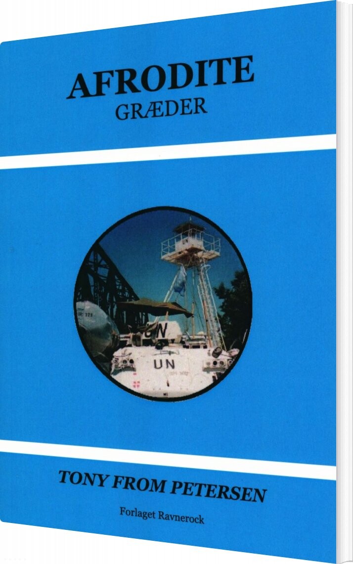 Afrodite Græder - Tony From Petersej - Bog - Forlaget Ravnerock