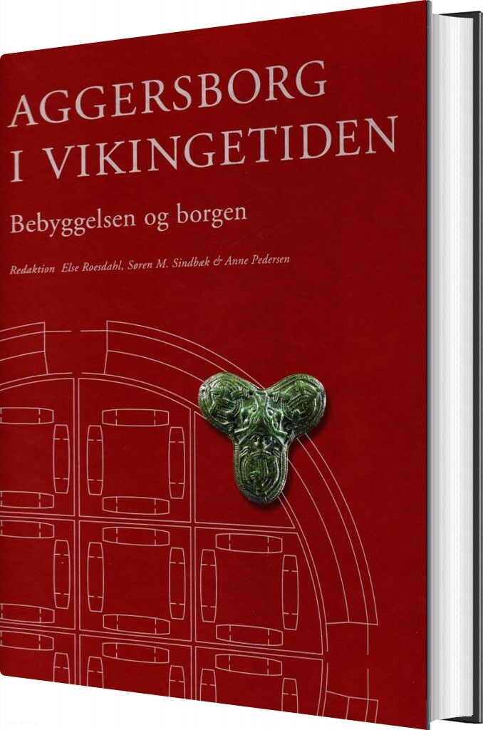 Aggersborg I Vikingetiden - Anne Pedersen - Bog - Aarhus Universitetsforlag