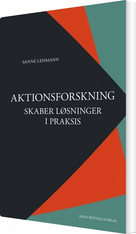 Aktionsforskning Skaber Løsninger I Praksis - Sanne Lehmann - Bog - Hans Reitzels Forlag