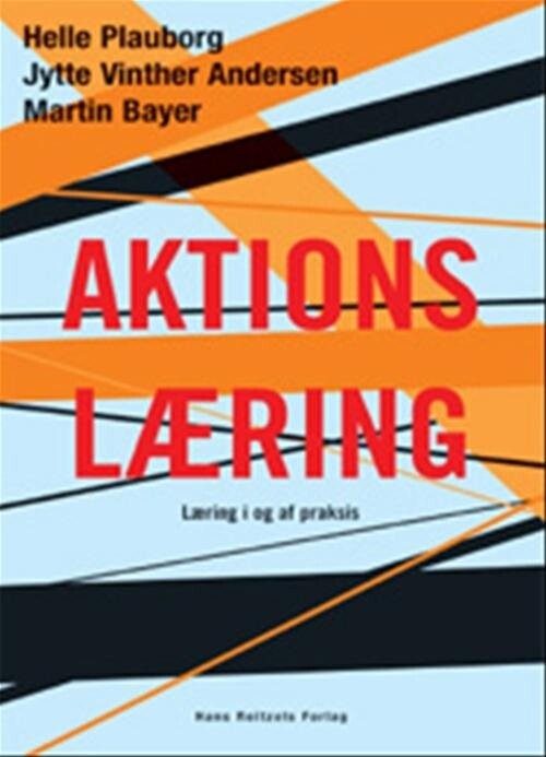 Aktionslæring - Martin Bayer - Bog - Hans Reitzels Forlag