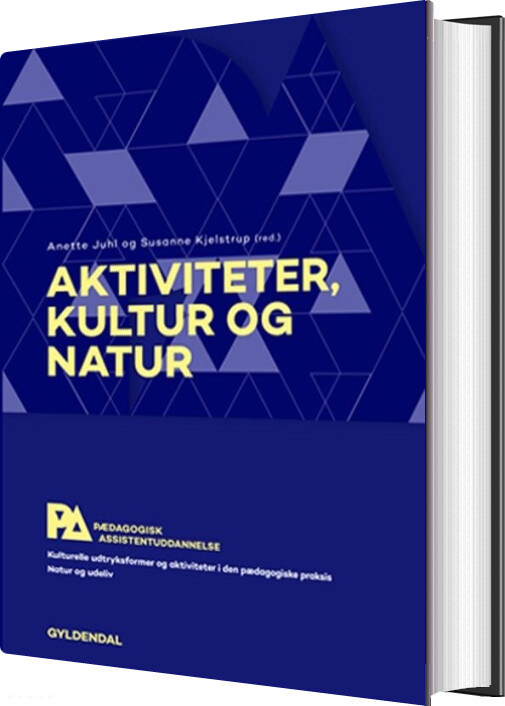 Aktiviteter, Kultur Og Natur. Pædagogisk Assistent - Alis Jensen - Bog - Gyldendal