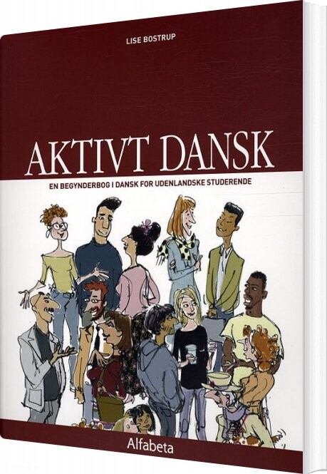Aktivt Dansk, Grundbog, 3.udg - Lise Bostrup - Bog - Alfabeta