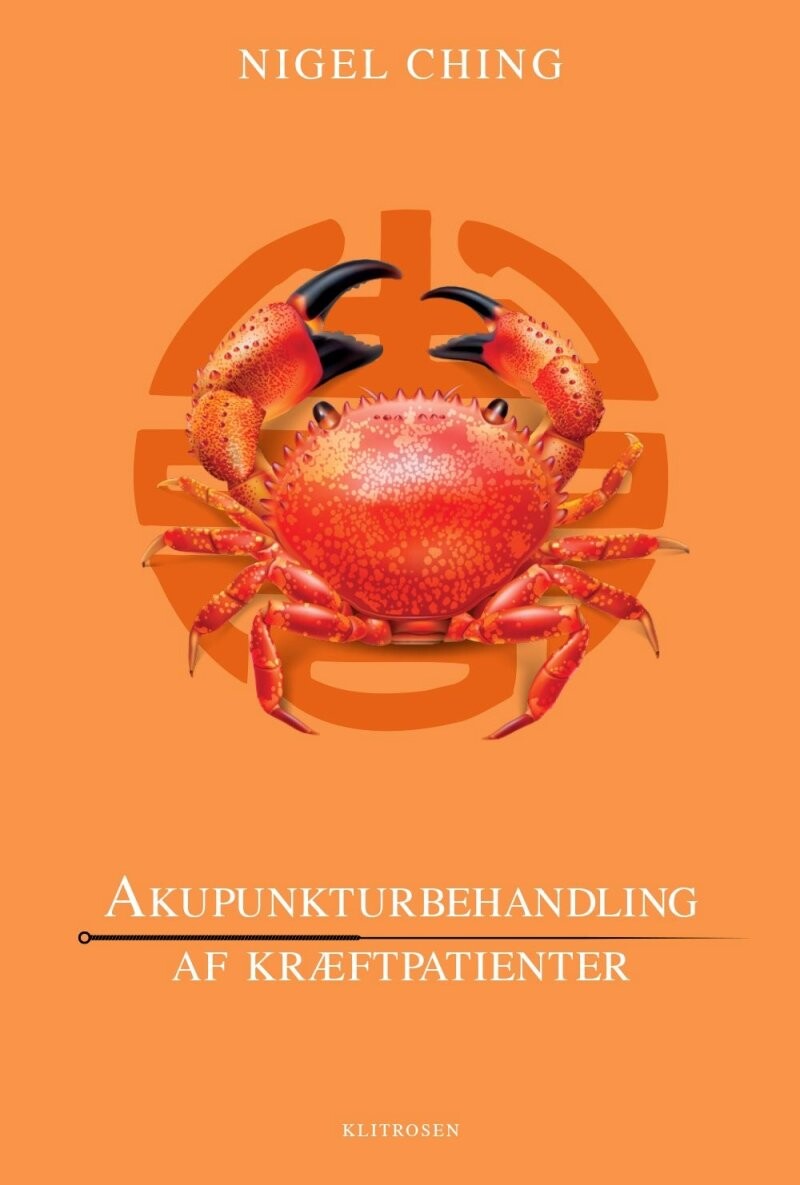 Akupunkturbehandling Af Kræftpatienter - Nigel Ching - Bog - Forlaget Klitrosen