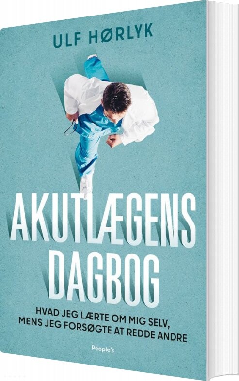Akutlægens Dagbog - Ulf Hørlyk - Bog - Peoples Press