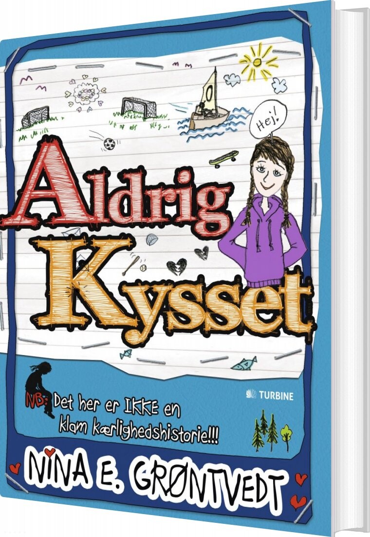 Aldrig Kysset - Nina Elisabeth Grøntvedt - Bog - Turbine