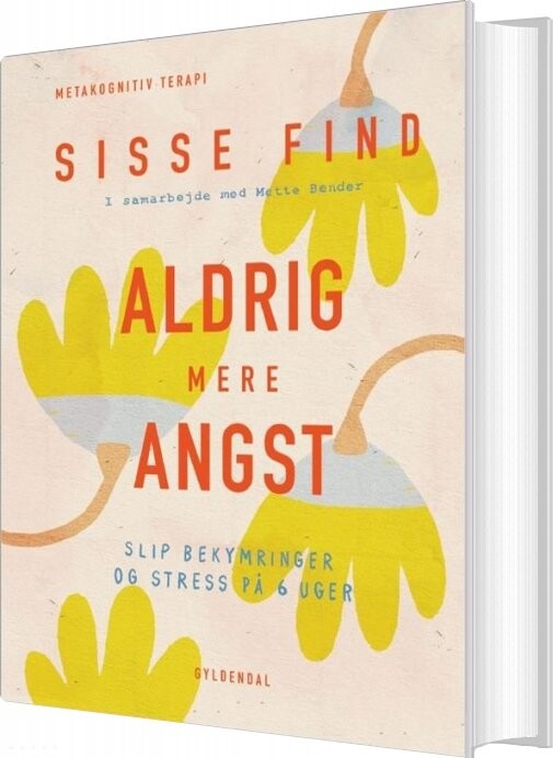 Aldrig Mere Angst - Mette Bender - Bog - Gyldendal