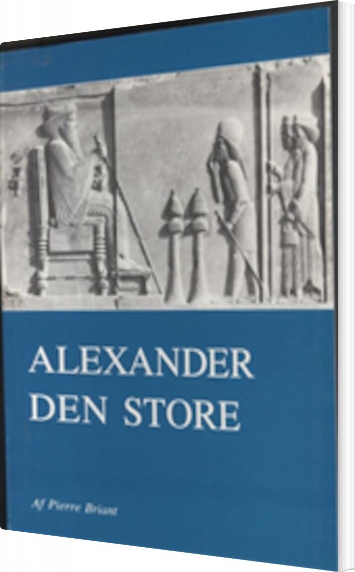 Alexander Den Store - Pierre Briant - Bog - Aarhus Universitetsforlag
