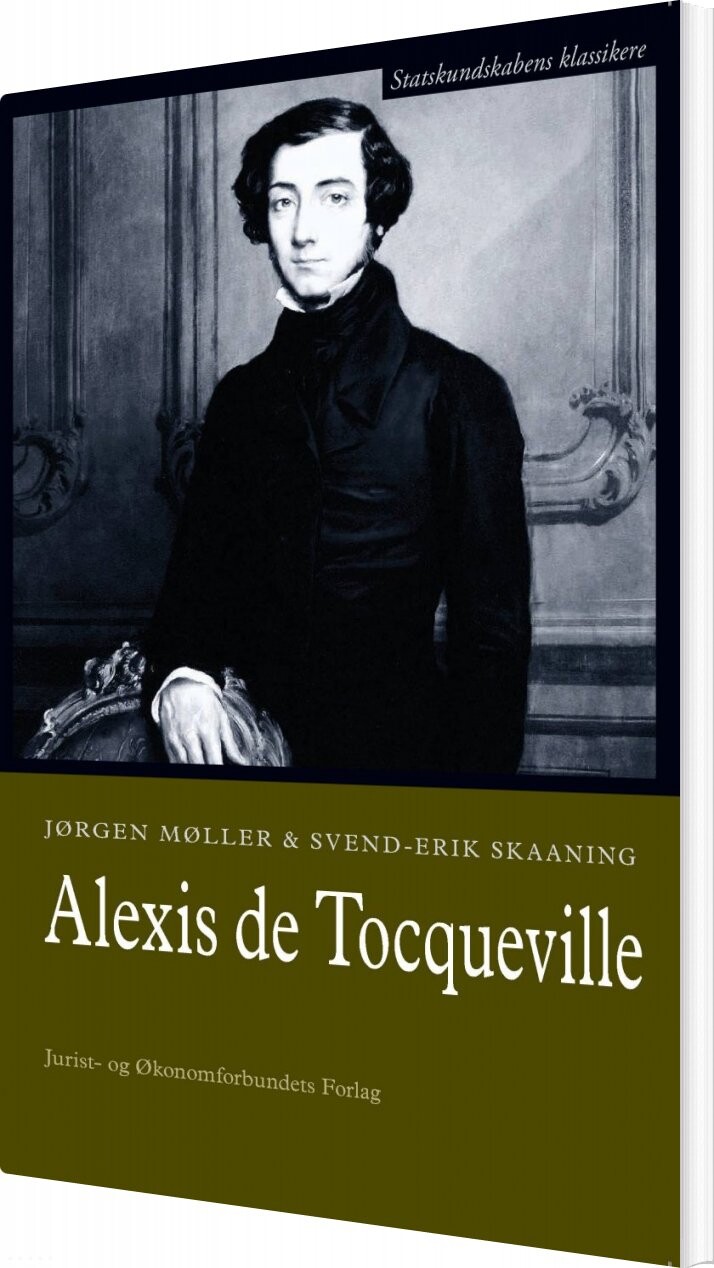 Alexis De Tocqueville - Svend-erik Skaaning - Bog - Djøf Forlag