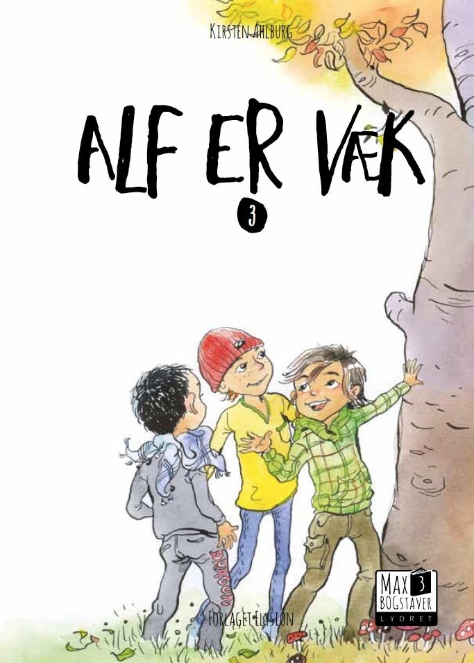 Alf Er Væk - Kirsten Ahlburg - Bog - Forlaget Elysion