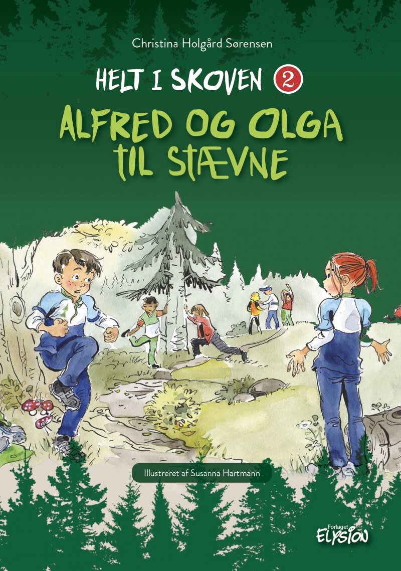 Alfred Og Olga Til Stævne - Christina Holgård Sørensen - Bog - Forlaget Elysion