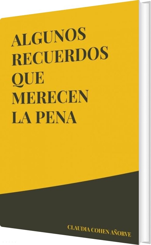 Algunos Recuerdos Que Merecen La Pena - Claudia Cohen Añorve - Spansk Bog - Saxo Publish