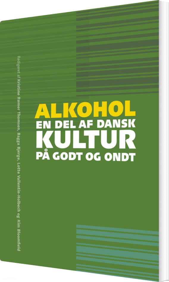 Alkohol - En Del Af Dansk Kultur På Godt Og Ondt - Kim Bloomfield - Bog - Aarhus Universitetsforlag
