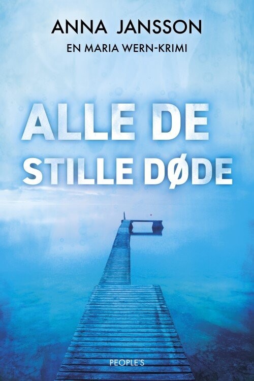 Alle De Stille Døde - Anna Jansson - Bog - Peoples Press