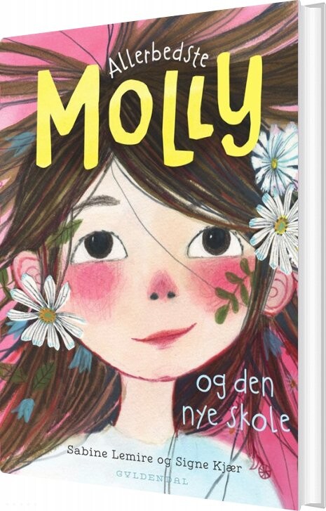 Allerbedste Molly 1 - Allerbedste Molly Og Den Nye Skole - Sabine Lemire - Bog - Gyldendal
