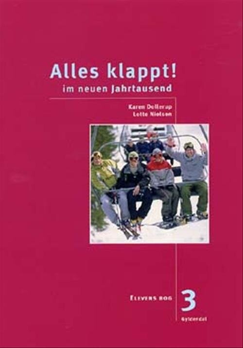 Alles Klappt! 3. Elevens Bog - Lotte Nielsen - Bog - Gyldendal