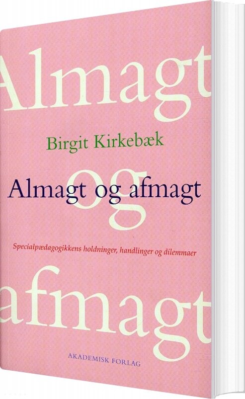 Almagt Og Afmagt - Birgit Kirkebæk - Bog - Akademisk Forlag