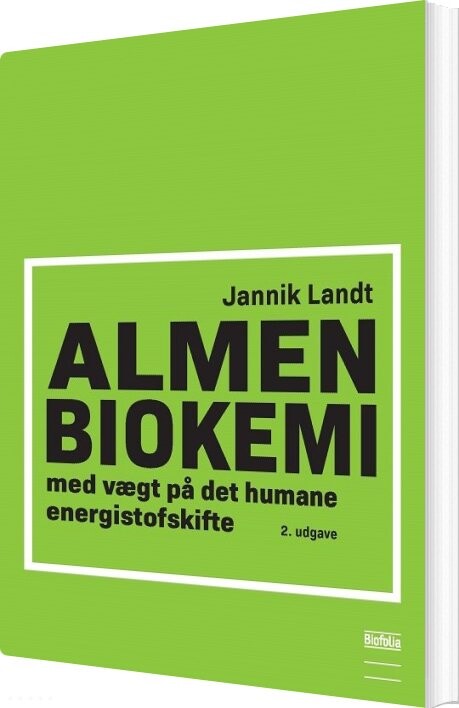 Almen Biokemi 2. Udgave - Jannik Landt - Bog - Biofolia