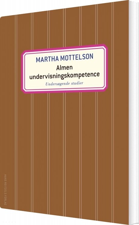 Almen Undervisningskompetence - Martha Mottelson - Bog - Hans Reitzels Forlag