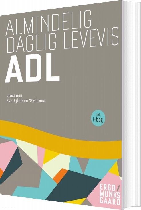 Almindelig Daglig Levevis - Adl - Eva Ejlersen Wæhrens - Bog - Munksgaard