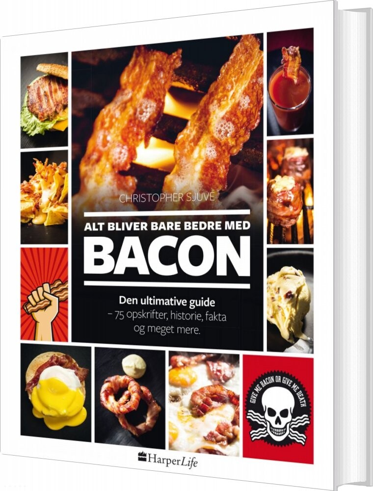 Alt Bliver Bare Bedre Med Bacon - Cristopher Sjuve - Bog - Harpercollins
