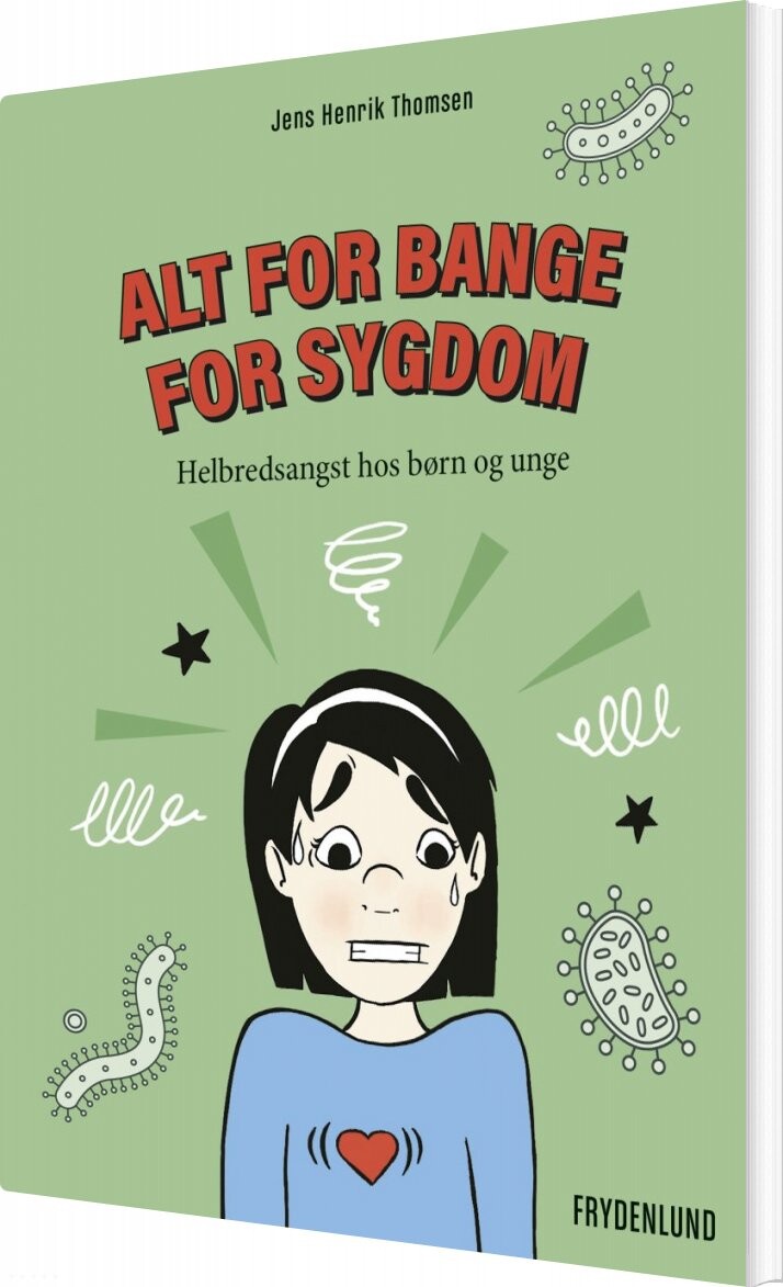 Alt For Bange For Sygdom - Jens Henrik Thomsen - Bog - Frydenlund