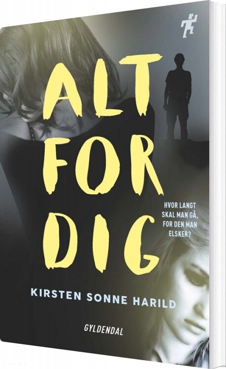 Alt For Dig - Kirsten Sonne Harild - Bog - Gyldendal
