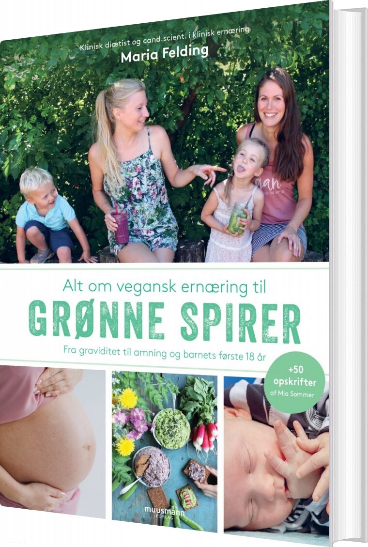 Alt Om Vegansk Ernæring Til Grønne Spirer - Maria Felding - Bog - Muusmann Forlag