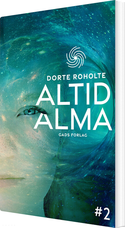 Altid Alma #2 - Dorte Roholte - Bog - Gads Børnebøger