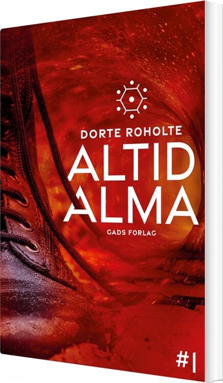 Altid Alma 1 - Dorte Roholte - Bog - Gads Børnebøger