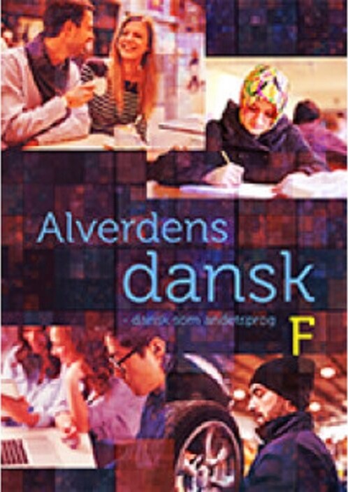 Alverdens Dansk - Dansk Som Andetsprog - Anne Weile - Bog - Gyldendal