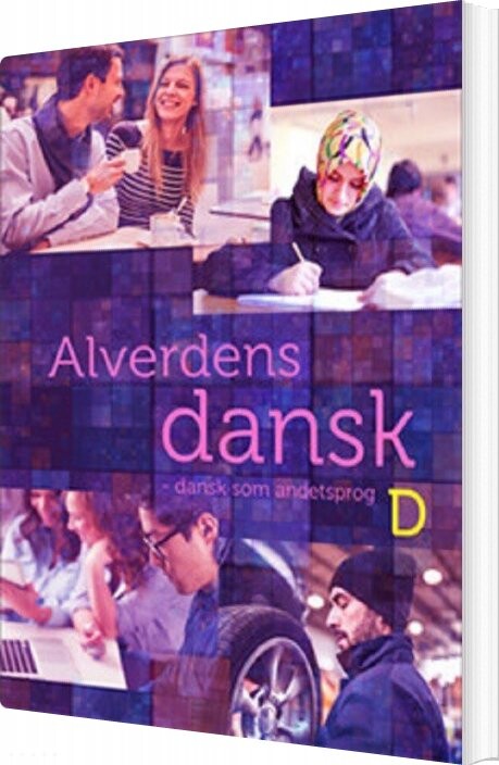 Alverdens Dansk - Dansk Som Andetsprog - Anne Weile - Bog - Gyldendal