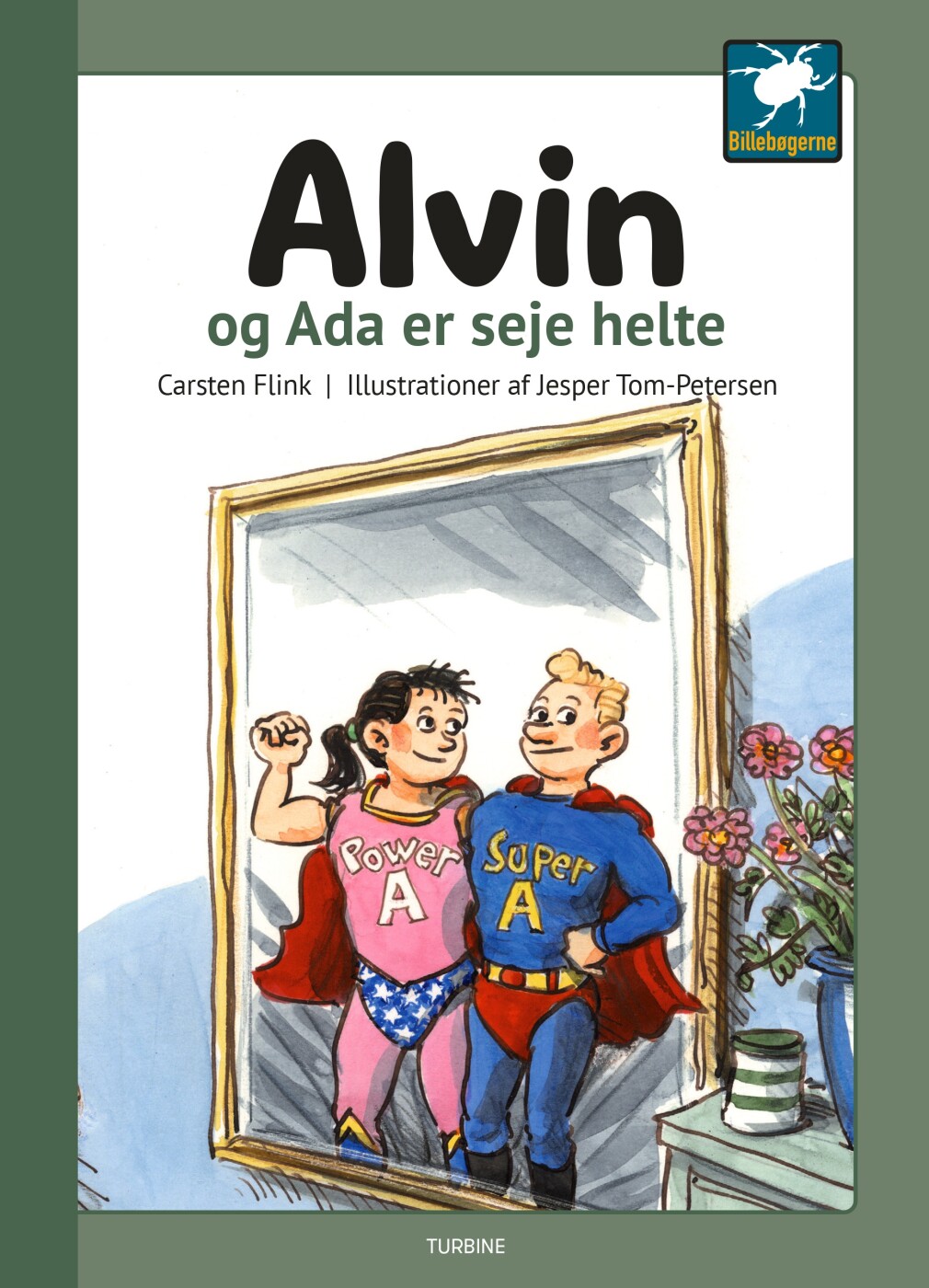 Alvin Og Ada Er Seje Helte - Carsten Flink - Bog - Turbine