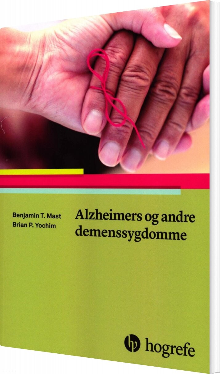 Alzheimers Og Andre Demenssygdomme - Benjamin T. Mast - Bog - Hogrefe