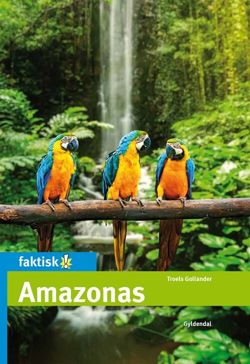 Amazonas - Troels Gollander - Bog - Gyldendal